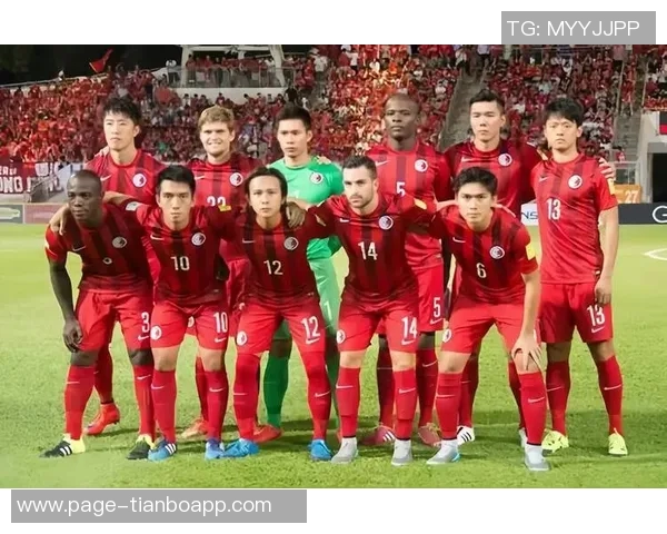 亚预赛关键对决中国香港迎战新加坡首发阵容揭晓安永佳陈晋一领衔出战